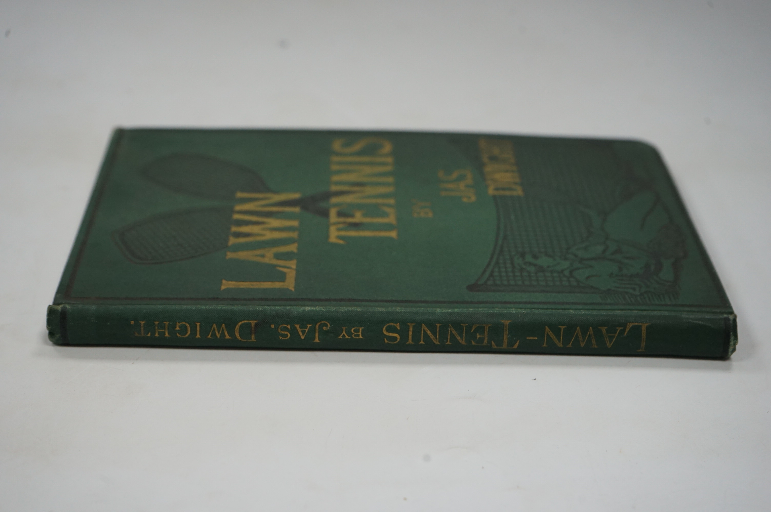 Dwight, James - Lawn Tennis, green pictorial cloth with gilt lettering, 8vo, ink ownership inscription to title head, 8pp. of adverts at end, floral printed end papers, Wright & Ditson, Boston, [1887].